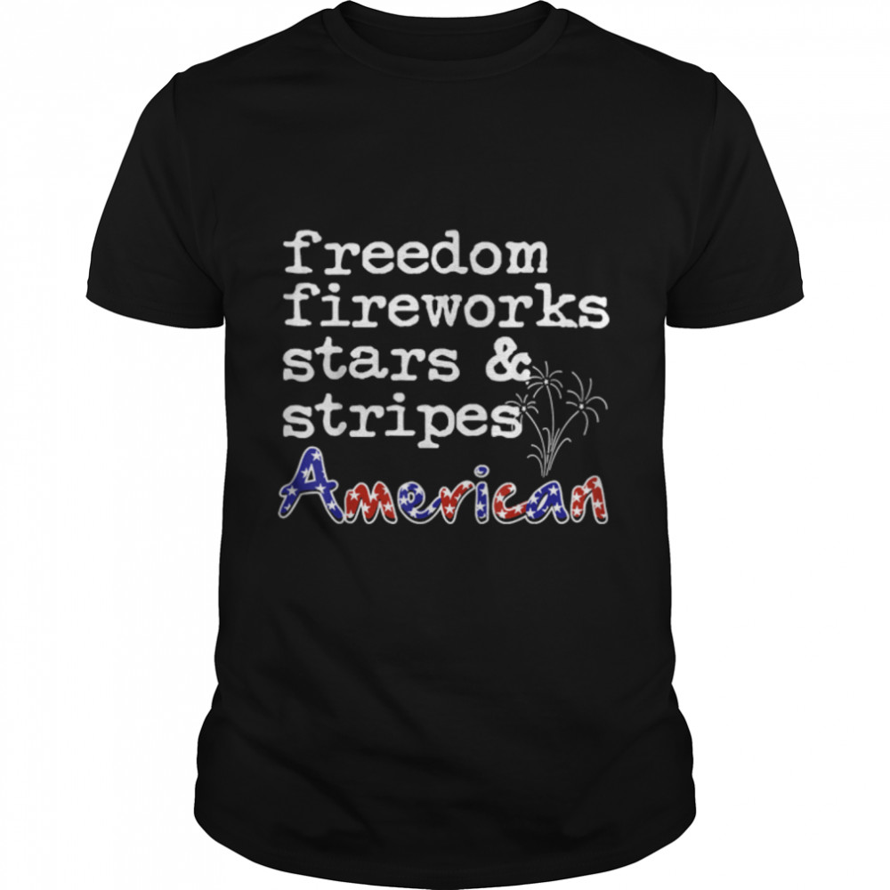 Freedom Fireworks Stars And Stripes Usa, Happy 4Th Of July T-Shirt B0B45Mcd74