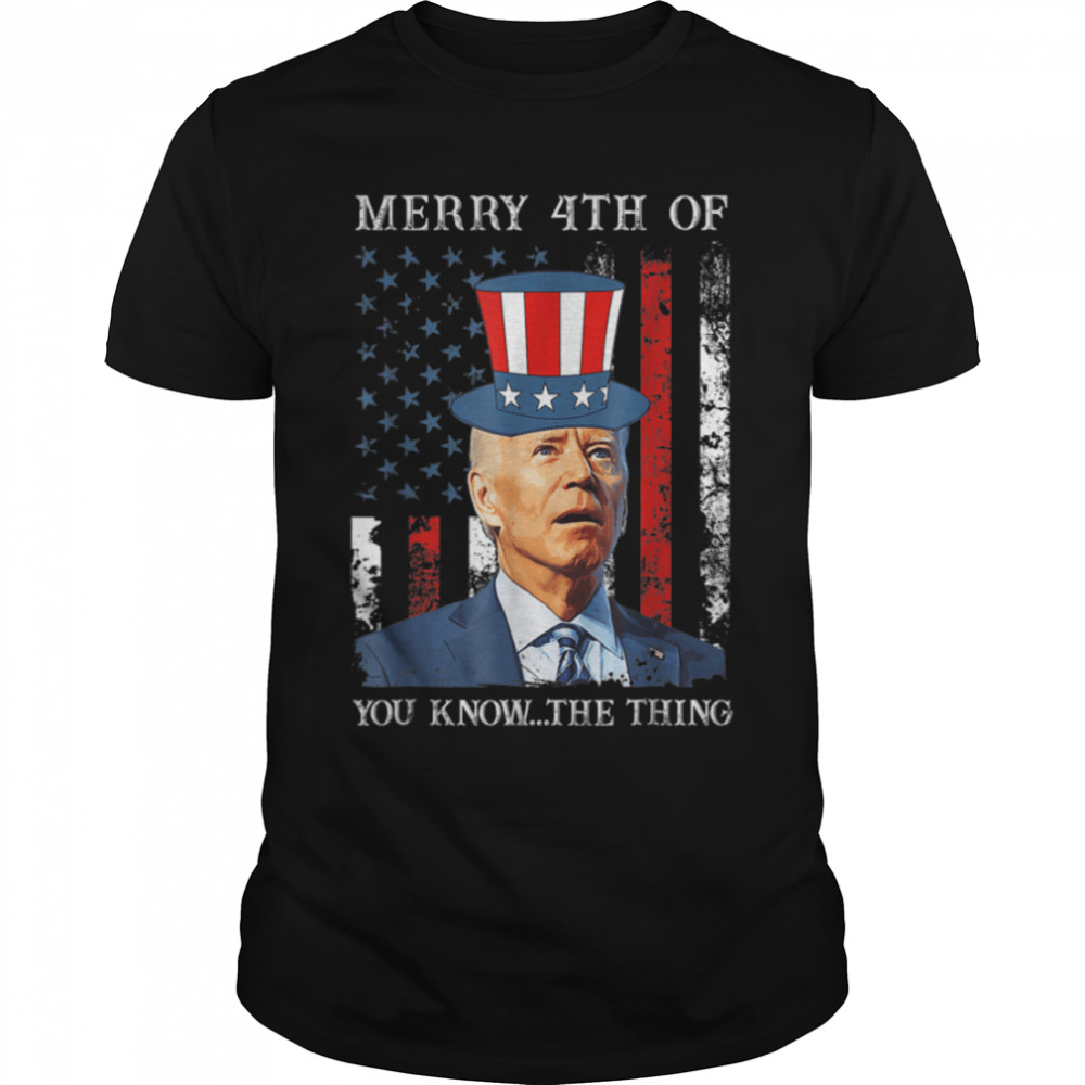 Joe Biden Confused Merry Happy 4Th Of You Know...the Thing T T-Shirt B0B45J593K