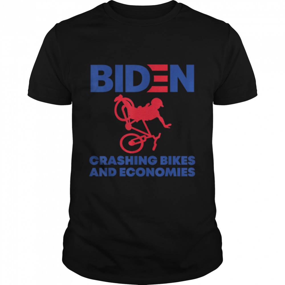 Joe Biden Falling Off Bike I Crash Bikes And Economies Funny T-Shirt B0B516Mdvb