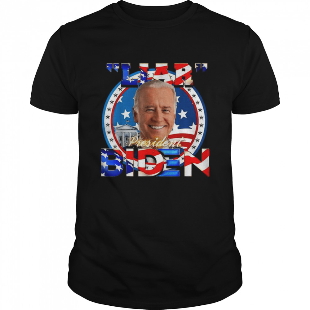 Liar President Joe Biden Dementia Sarcastic Political Shirt