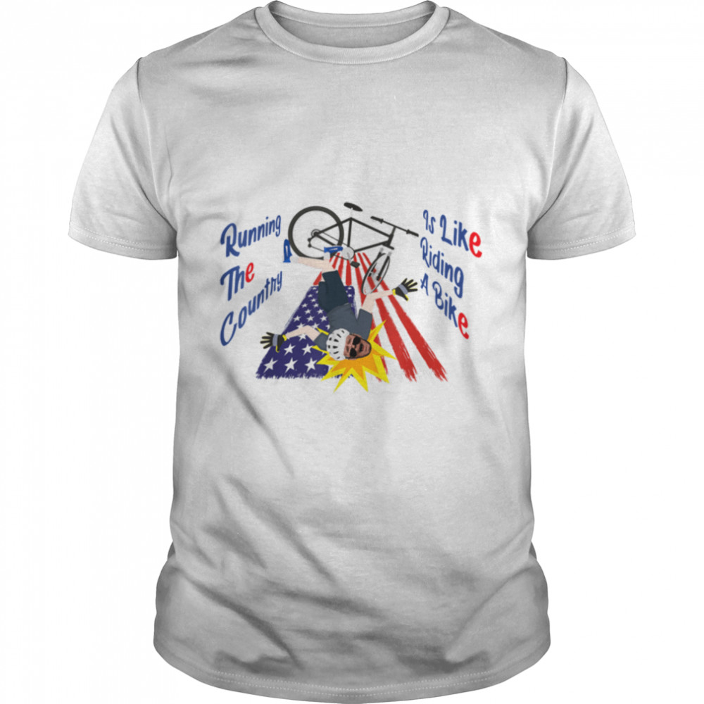 Mens Running The Country Is Like Riding A Bike Funny Design T-Shirt B0B4Zvfptj
