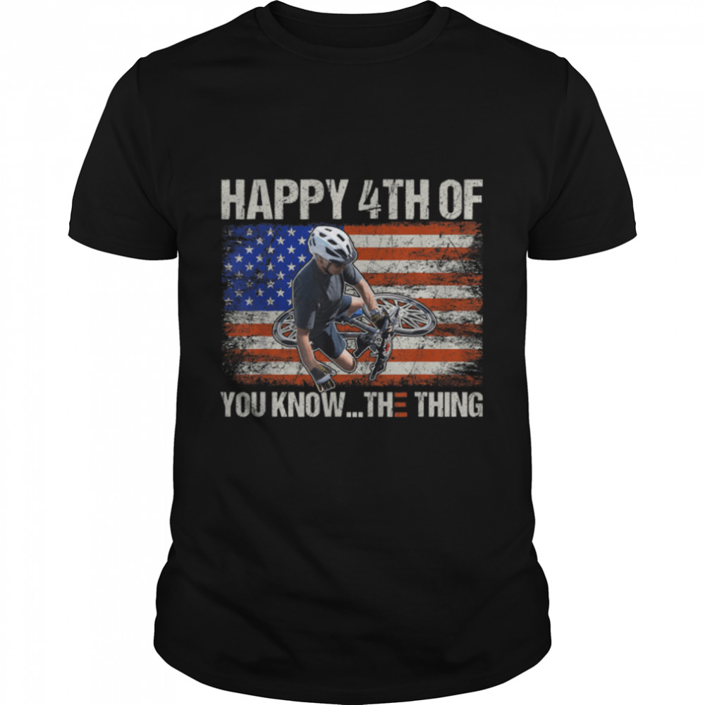 Merry 4Th Of You Know...the Thing Happy 4Th Of July Memorial T-Shirt B0B4Zrzzvj