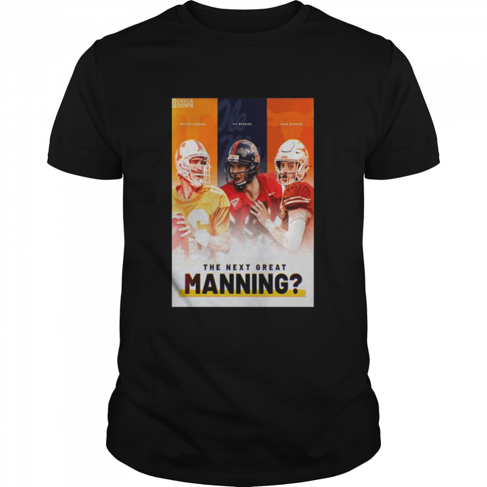 NFL The Check Down The Next Great Manning Peyton Manning Eli Manning Arch Manning shirt