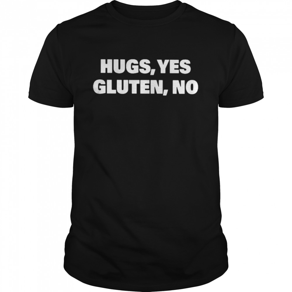 Nimainasekan Hugs Yes Gluten No Tee Shirt
