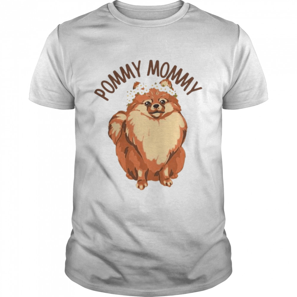 Pommy Mommy Funny Pomeranian Dog Shirt