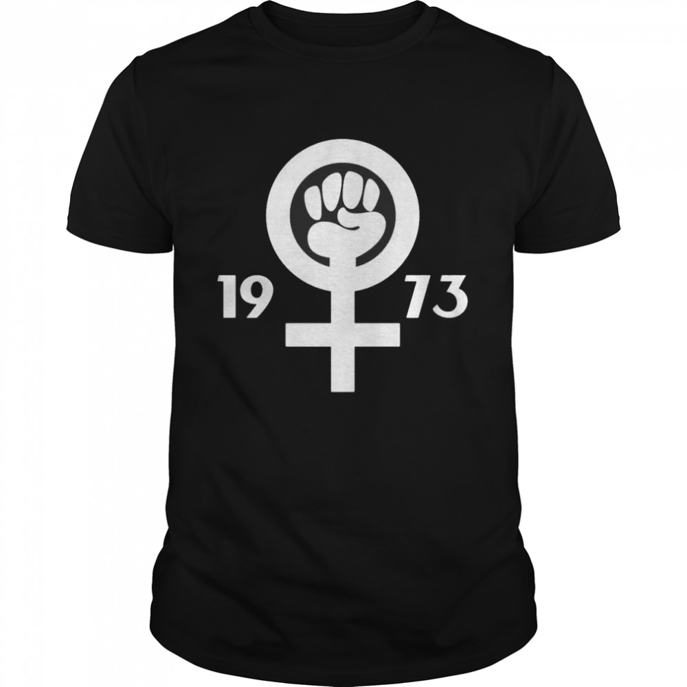 Pro Roe 1973 T-shirt