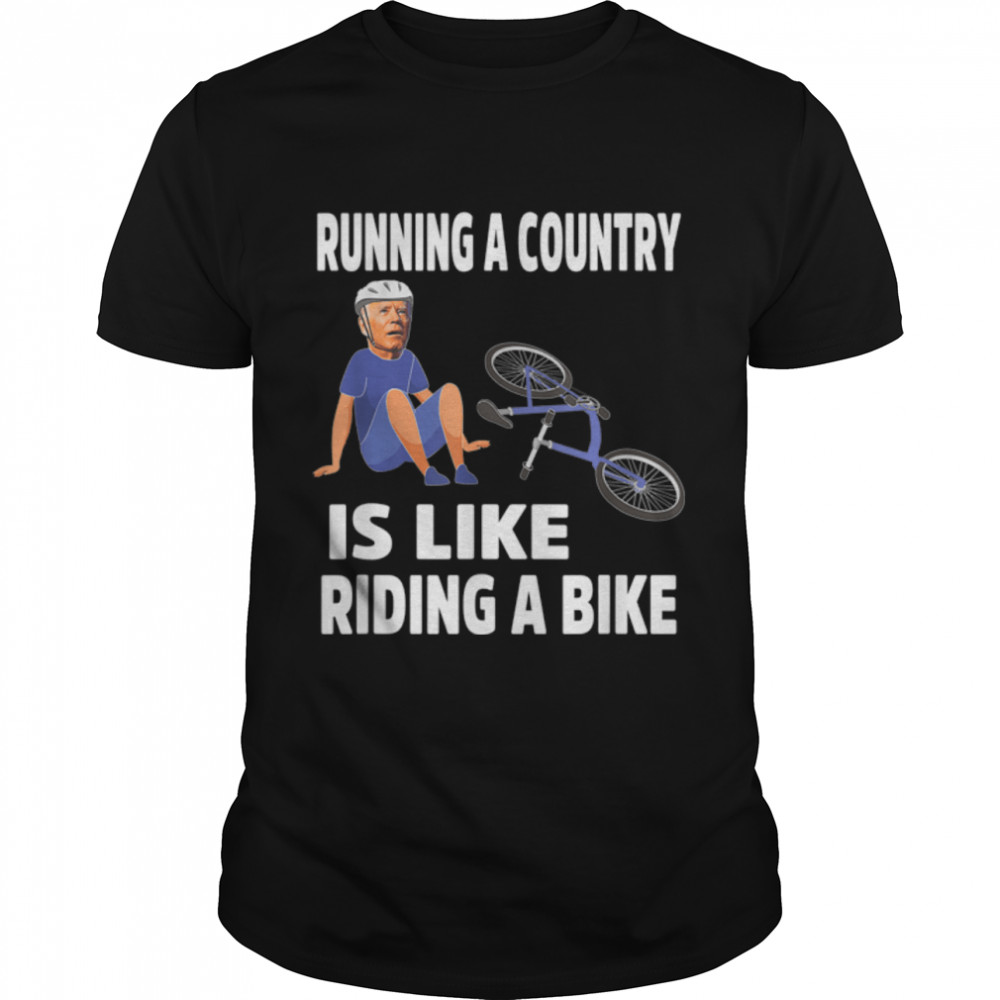 Running The Country Is Like Riding A Bike T- B0B511K19Q Classic Men's T-shirt