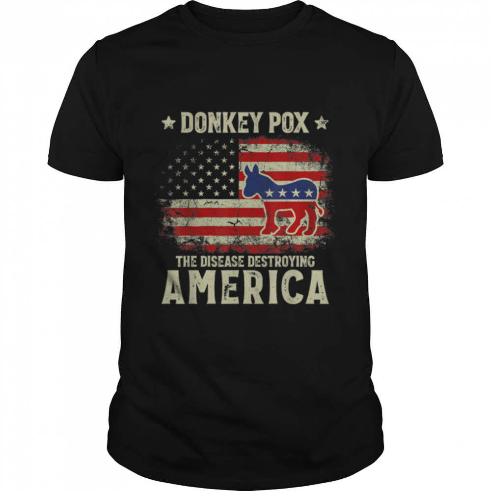 Vintage Old Donkey Pox The Disease Destroying America Funny T-Shirt B0B4Zqyyq5