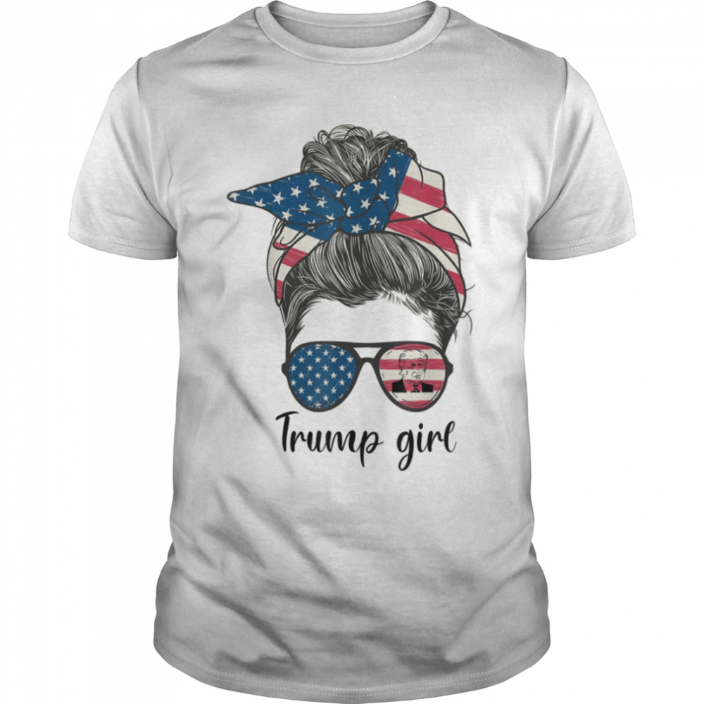 Yes I'm A Trump Girl Get Over It - Trump 2024 Election T-Shirt B0B453S3DJ