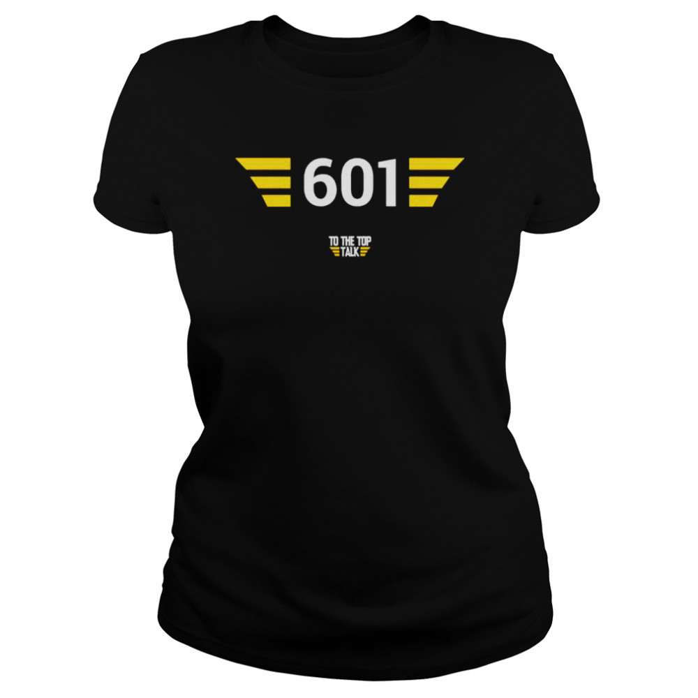 601 to the top talk shirt Classic Women's T-shirt