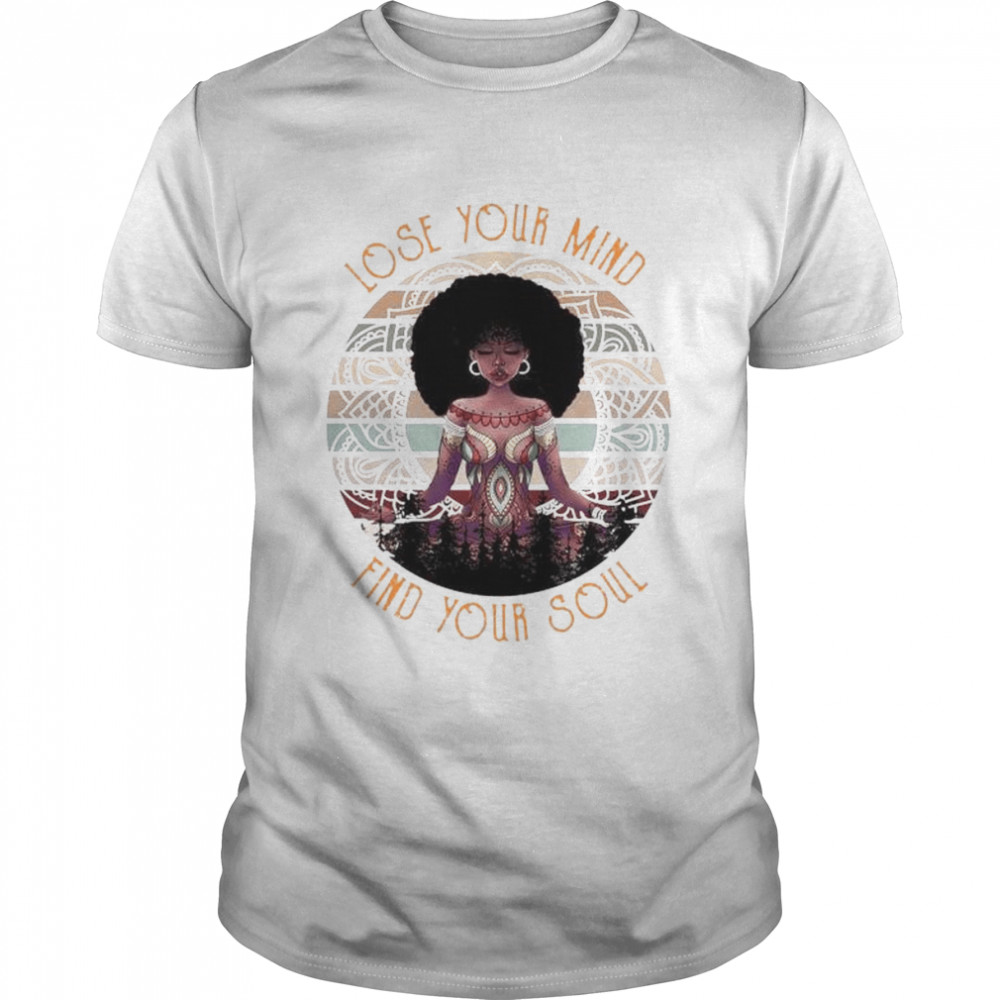 Black girl yoga lose your mind find your soul vintage shirt