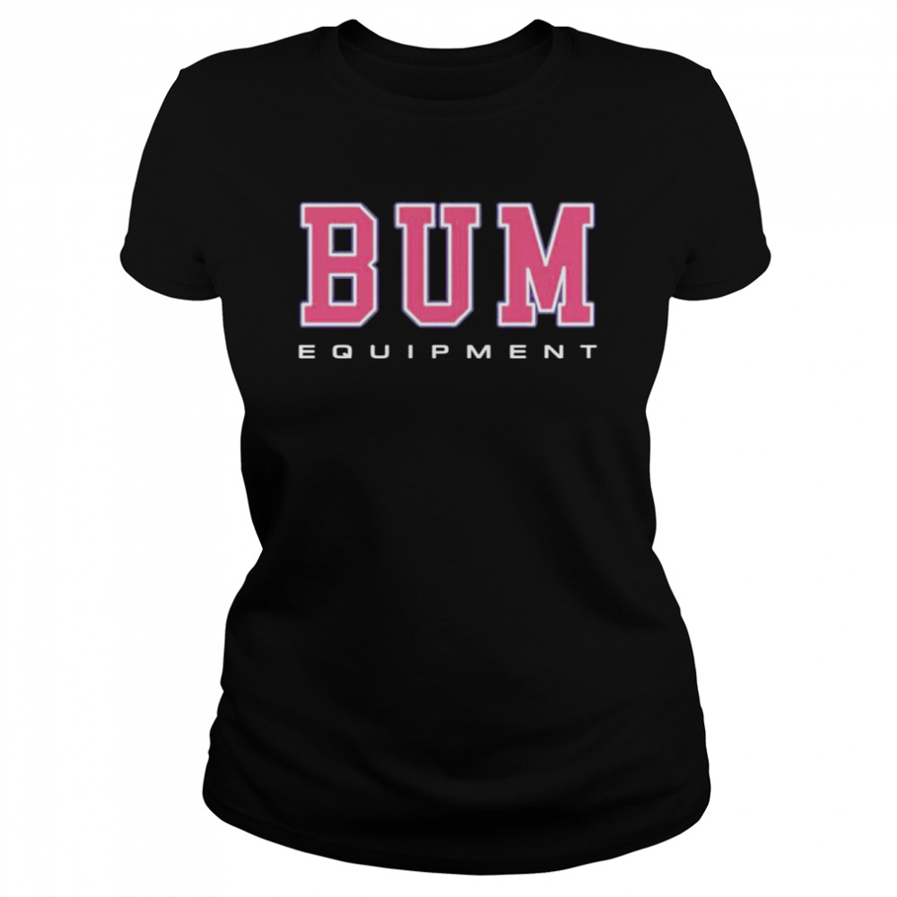 Bum equipment shirt Classic Women's T-shirt