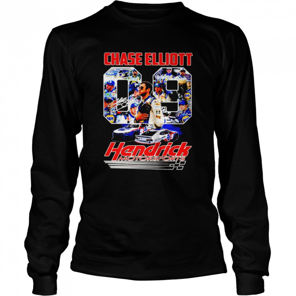Chase Elliott 09 Hendrick Motorsports signature shirt Long Sleeved T-shirt
