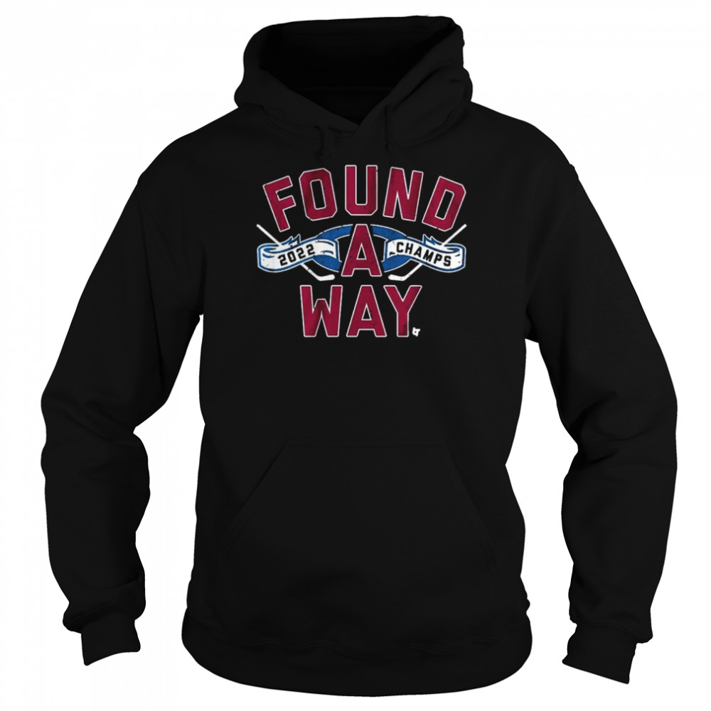 Colorado Avalanche Found A Way 2022 Stanley Cup Champs  Unisex Hoodie