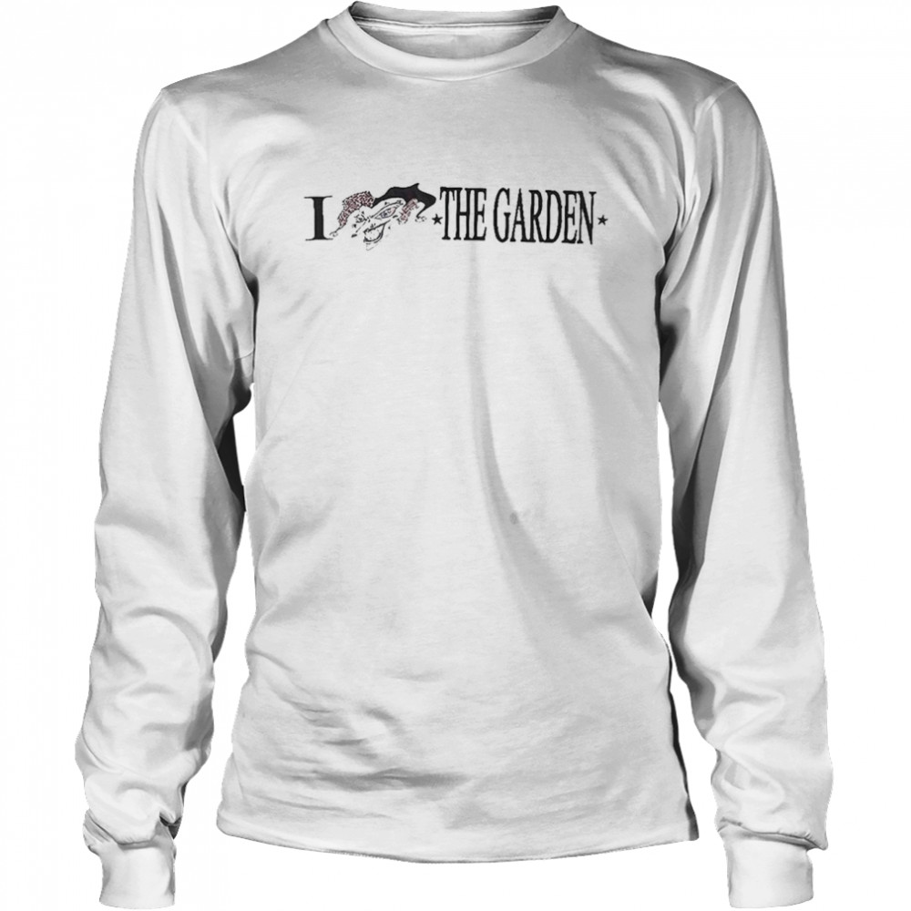 I love the Garden T-shirt Long Sleeved T-shirt