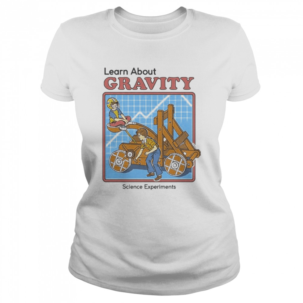 Learn About Gravity Vintage Sience Experiments  Classic Women's T-shirt