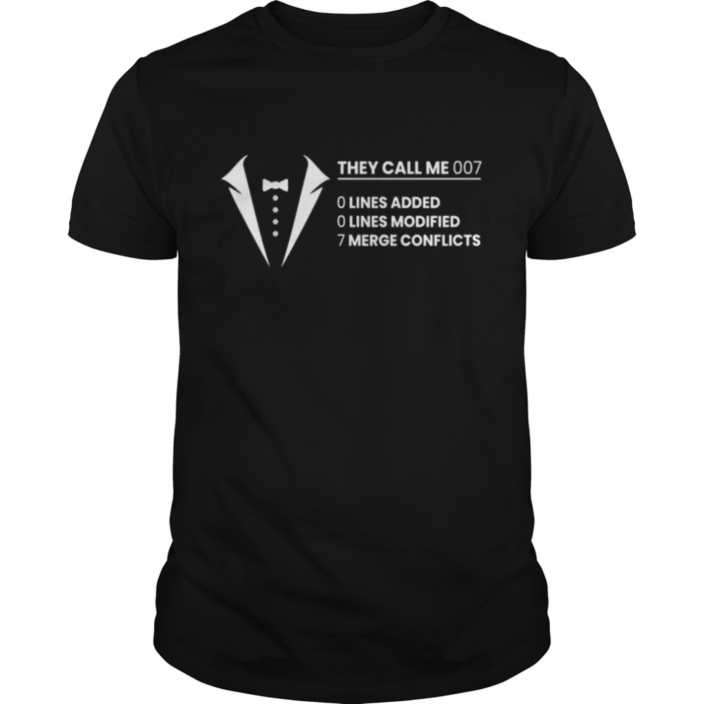 They call me 007 shirt