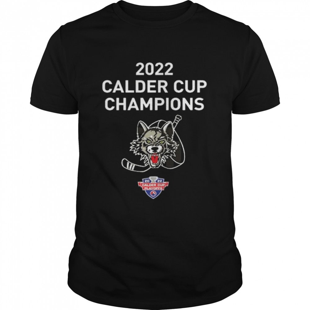 Chicago Wolves Champions 2022 Calder Cup Champions Shirt