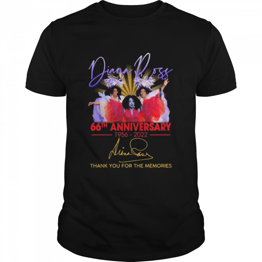 Diana Ross 66Th Anniversary 1956-2022 Signatures Thank You For The Memories Shirt