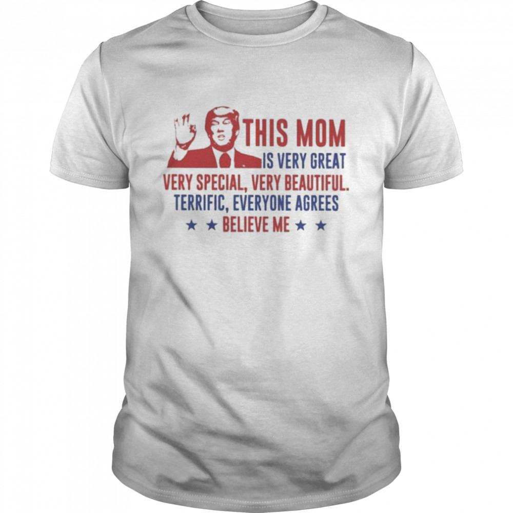 Donald Trump This Mom Is Very Gearst Very Special Shirt