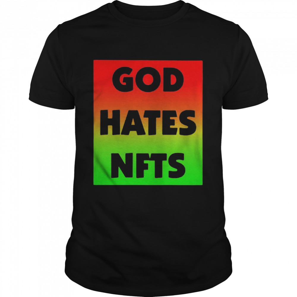 God Hates NFTS Sigmanation Shirt