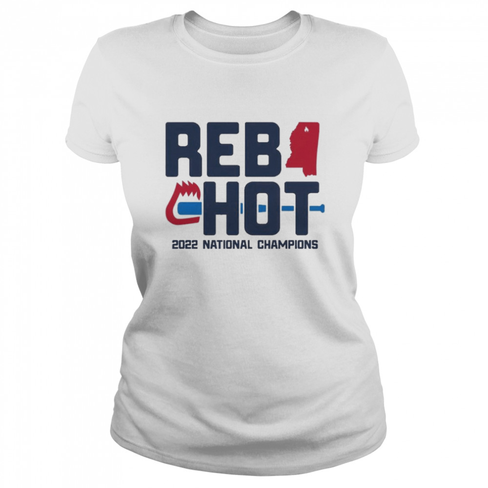 Ole Miss Rebels REB HOT 2022 National Champions  Classic Women's T-shirt