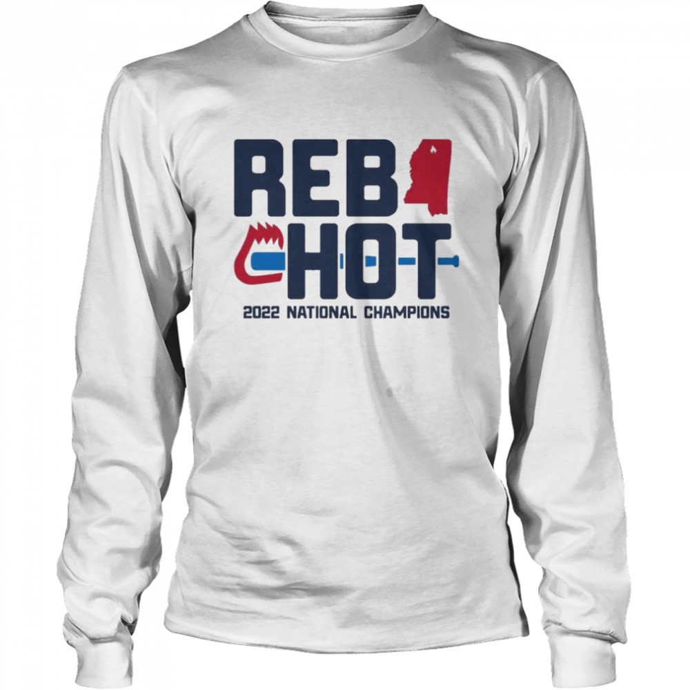 Ole Miss Rebels REB HOT 2022 National Champions  Long Sleeved T-shirt