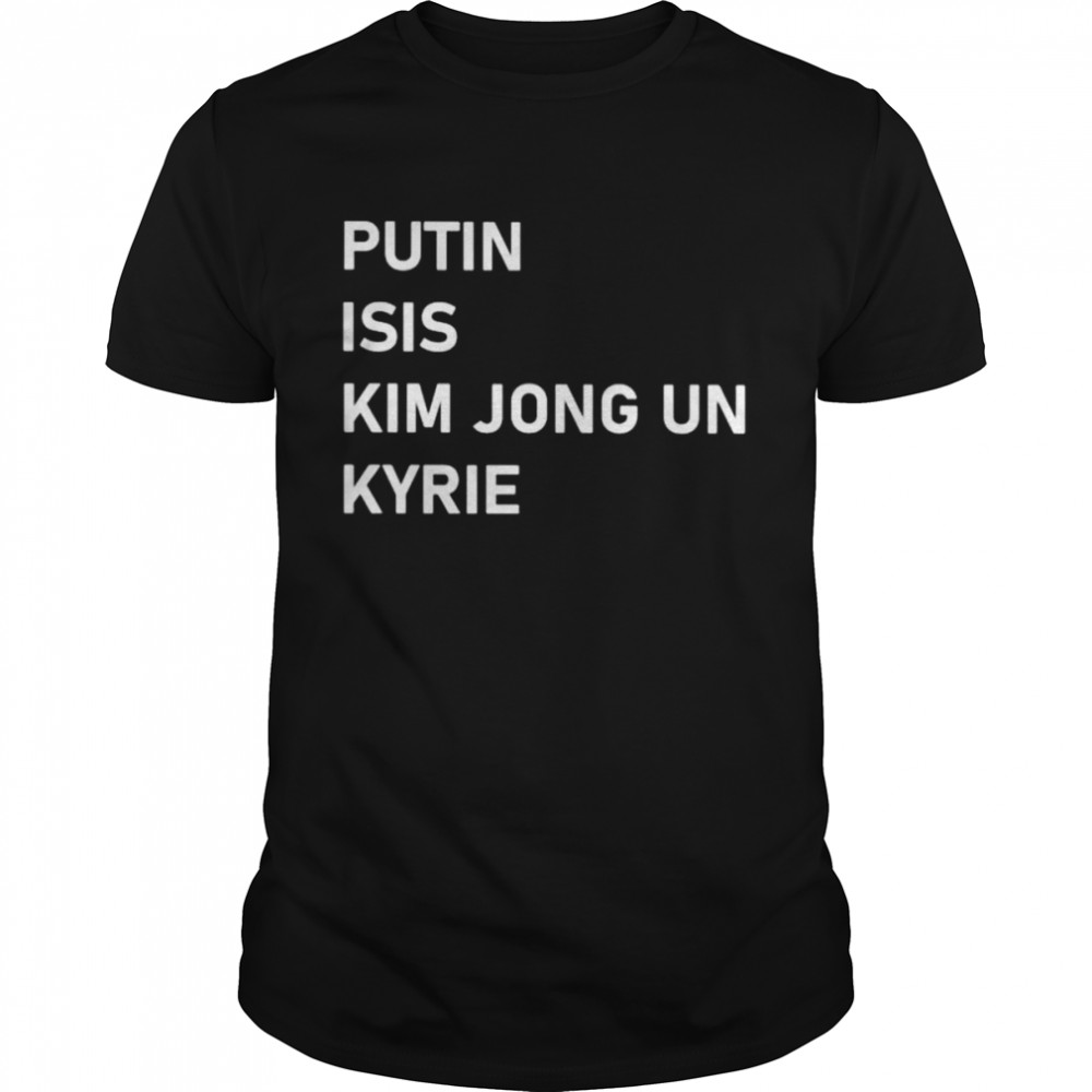 Putin Isis Kim Jong Un Kyrie Unisex T-Shirt