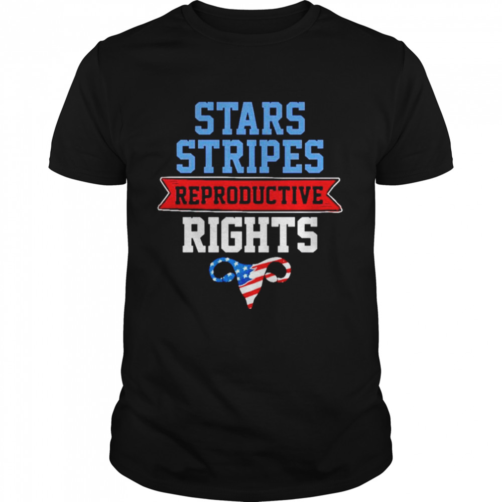 Stars Stripes Reproductive Rights, Patriotic 4th Of July Shirt