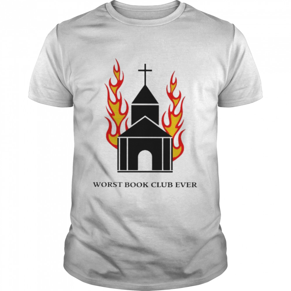 Worst Book Club Ever Shirt