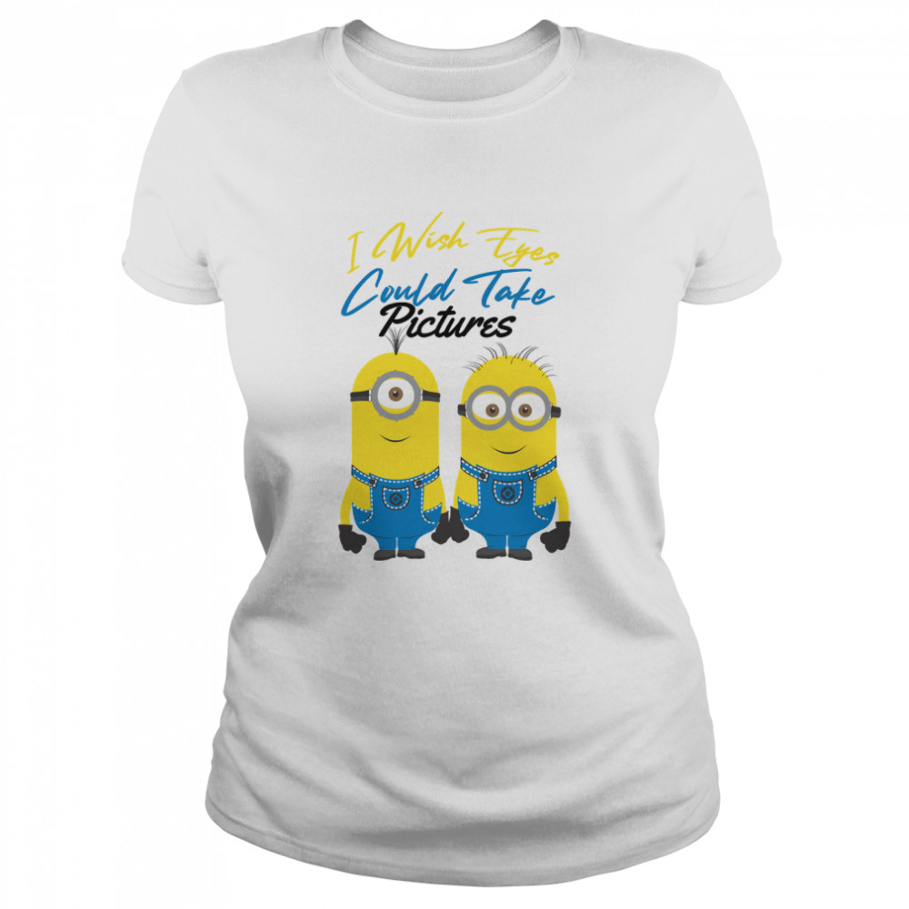 Minions I Wish Eyes Could Take Pictures Essential T- Classic Women's T-shirt
