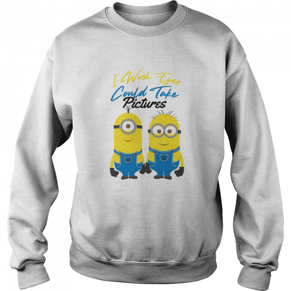 Minions I Wish Eyes Could Take Pictures Essential T- Unisex Sweatshirt