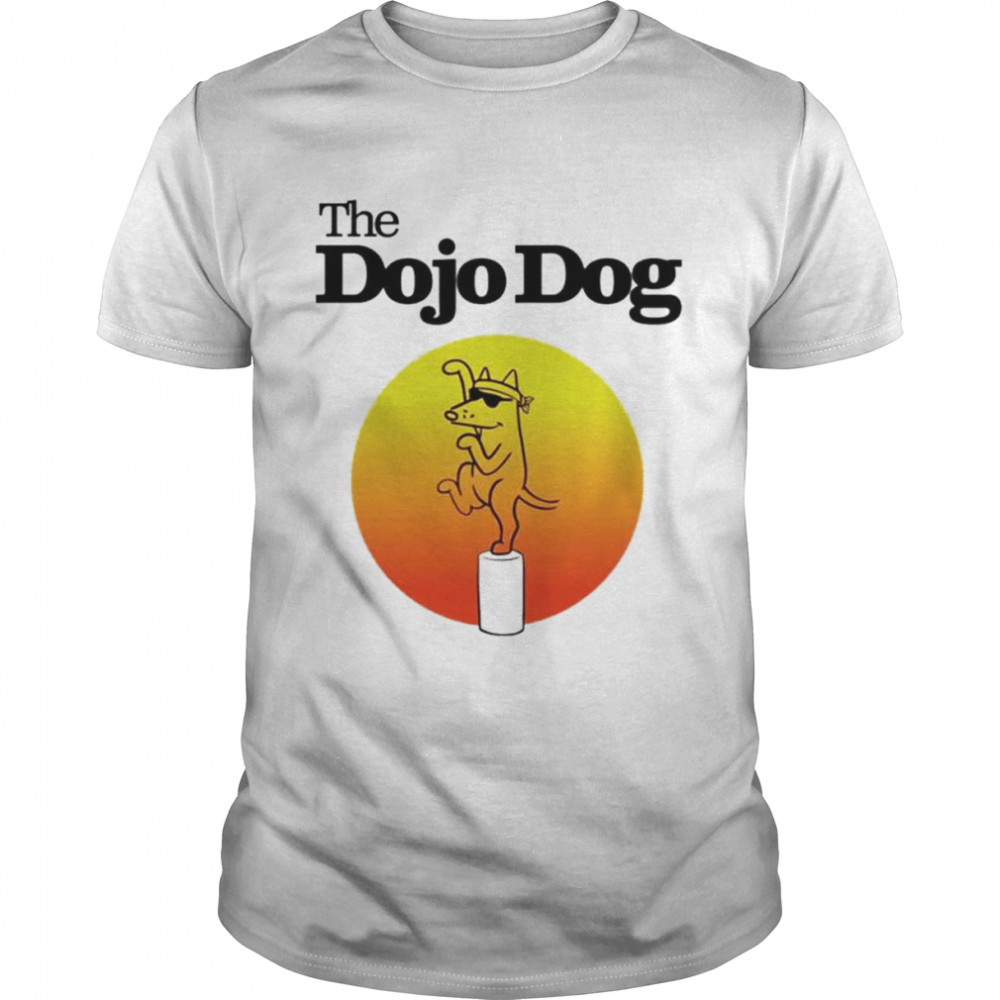 The Dojo dog shirt
