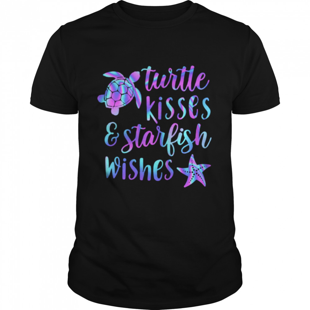Turtles Kisses And Starfish Wishes Classic T-Shirt