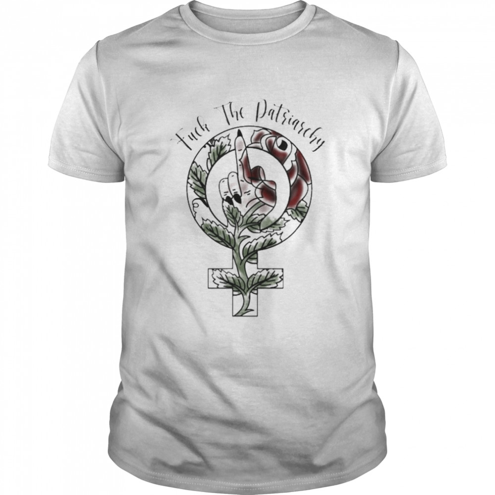 Fuck The Patriarchy Shirt