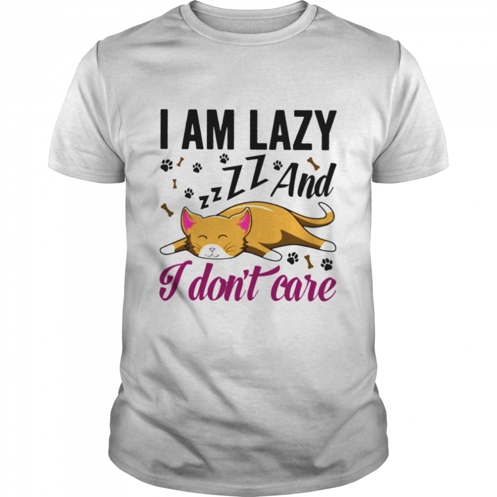 I Am Lazy And I Don'T Care Classic T-Shirt