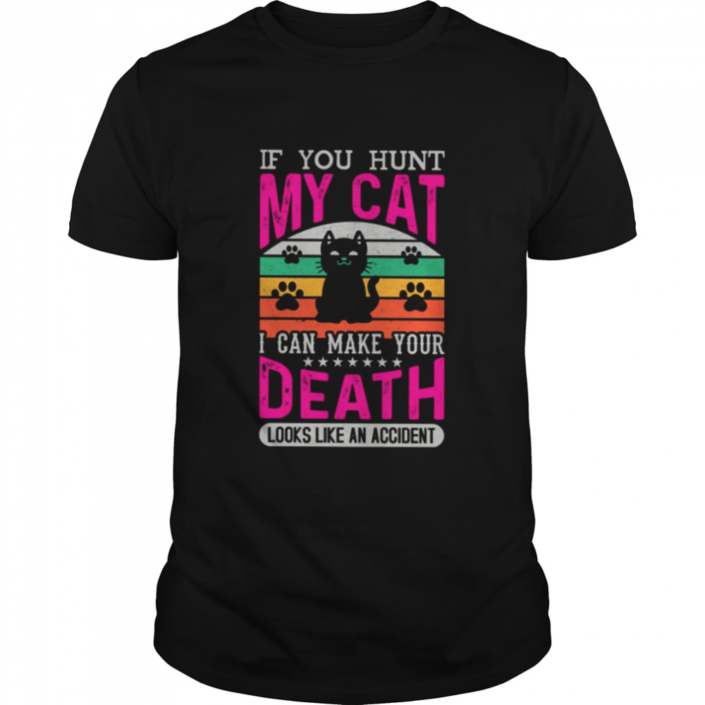 If You Hurt My Cat Classic T-Shirt