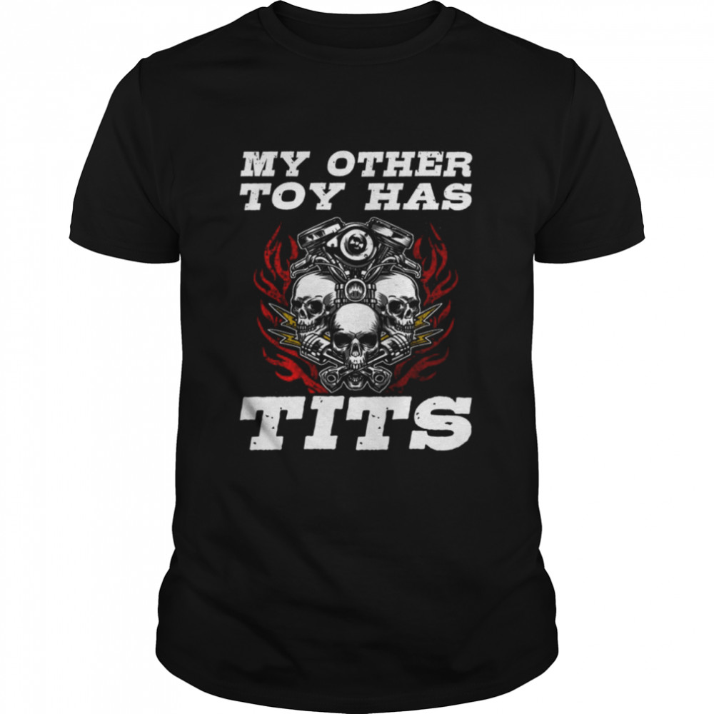 My Other Toy Has Tits Shirt