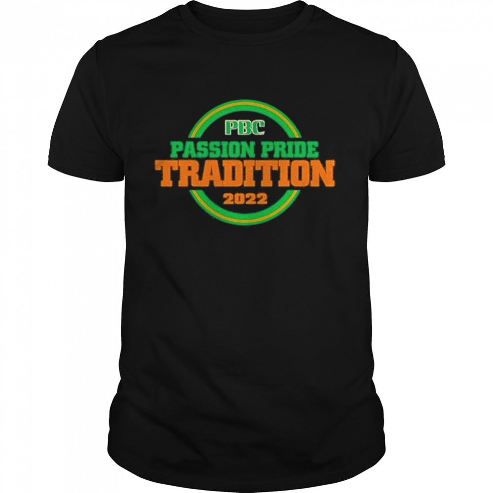 Pbc Passion Pride Tradition 2022 Shirt