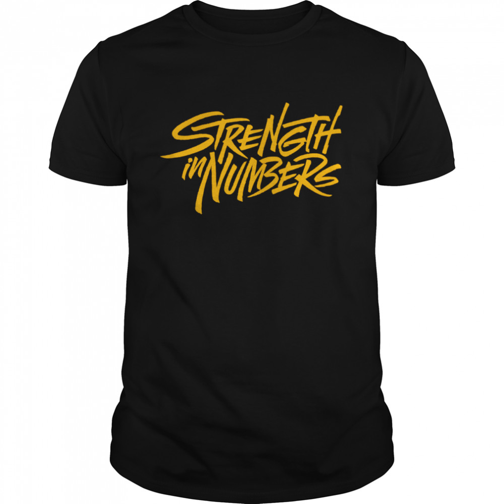 Strength In Numbers Shirt