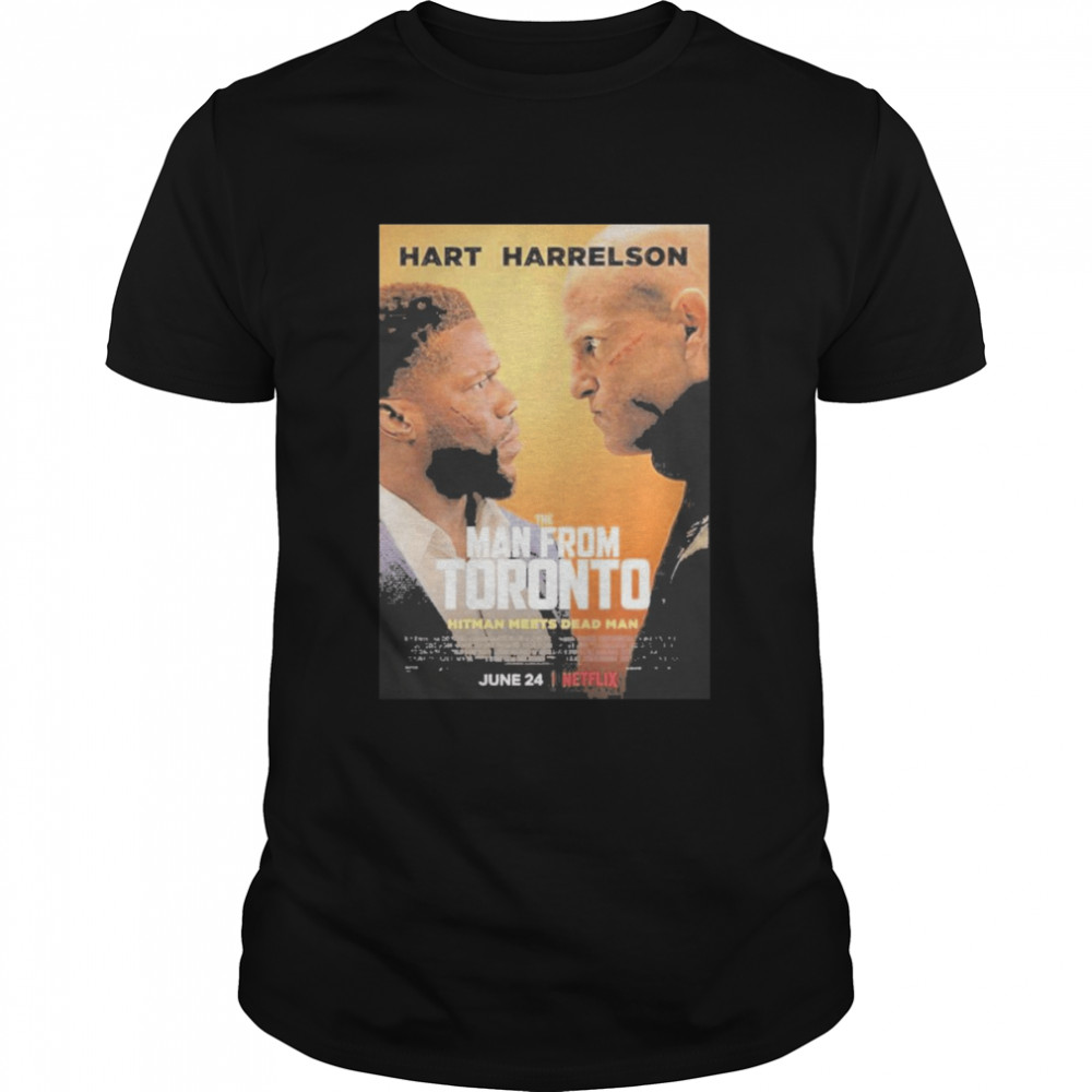 The Man From Toronto With Hart Harrelson Shirt