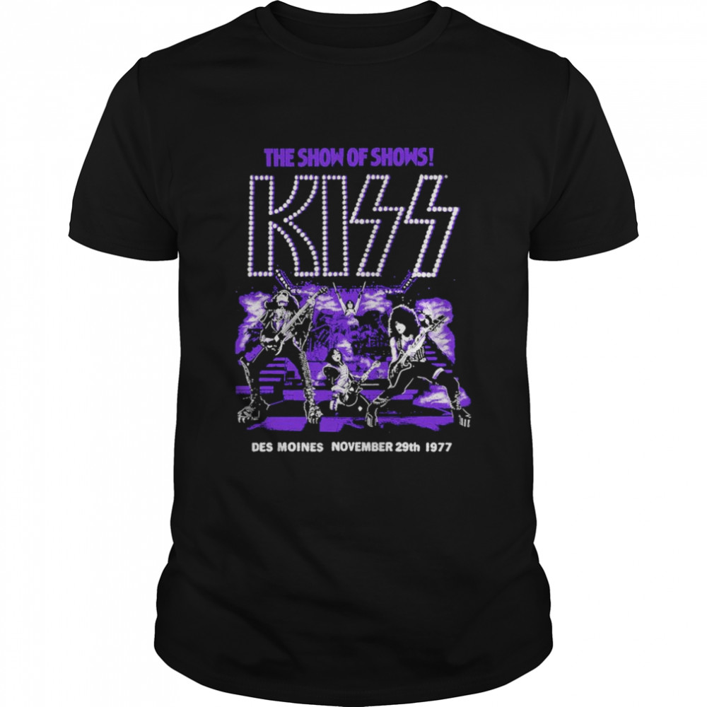The Show Of Shows Kiss Des Moines November 29Th 1977 Shirt