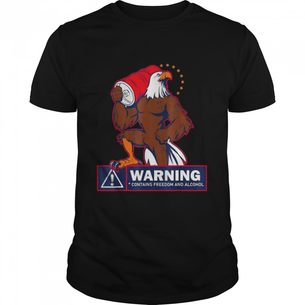 Warning contains freedom and alcohol eagle shirt