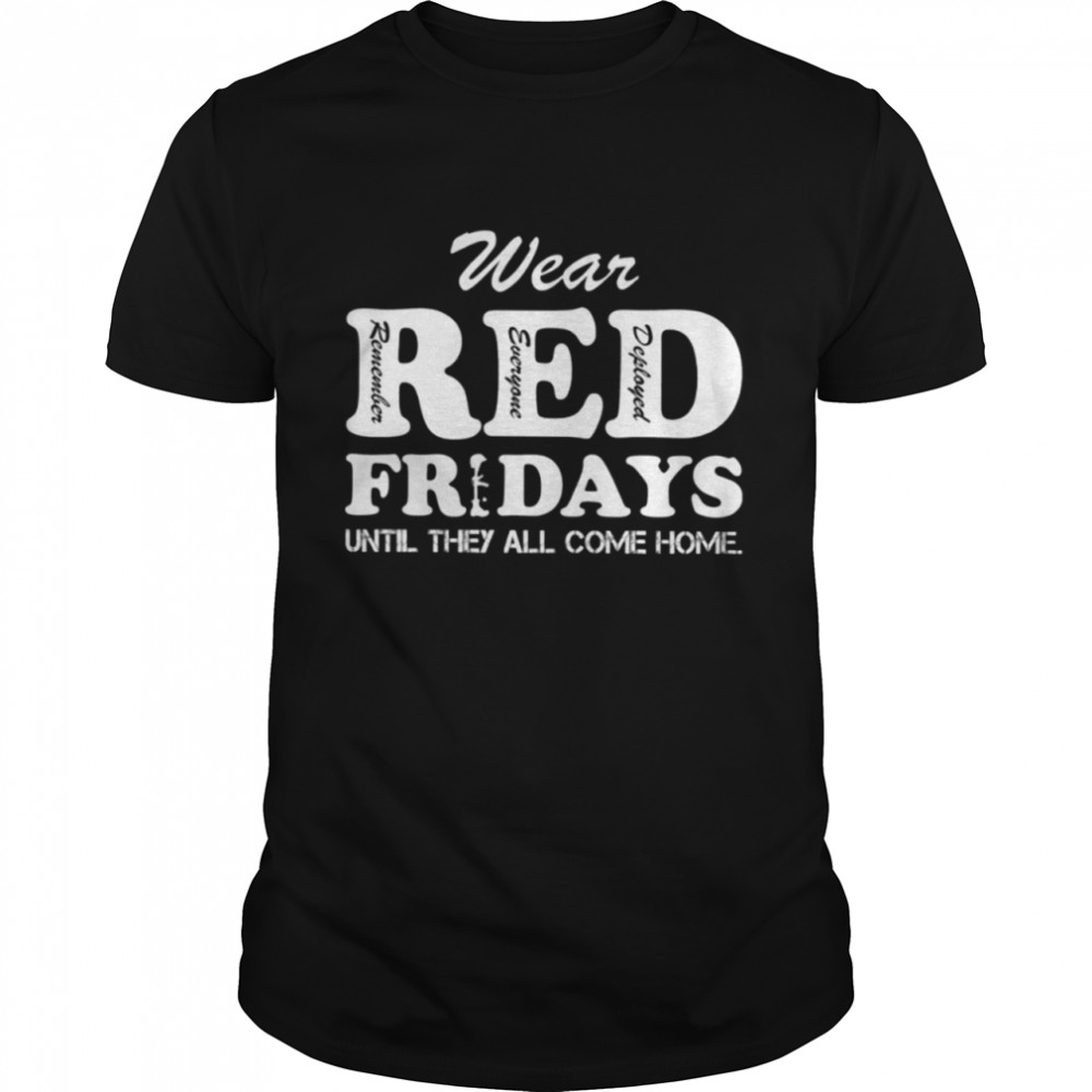 Wear RED Fridays Until They All Come Home Classic T-Shirt