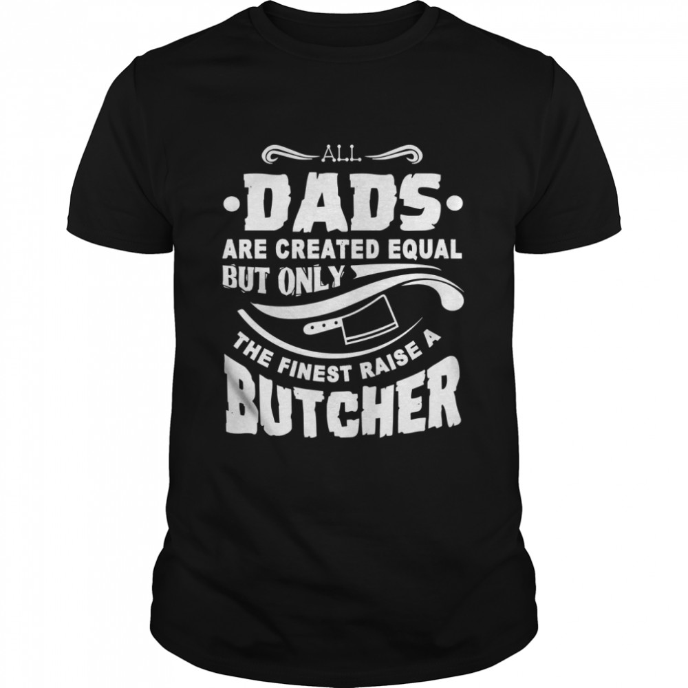 Butcher - Butcher Dad Classic T-Shirt