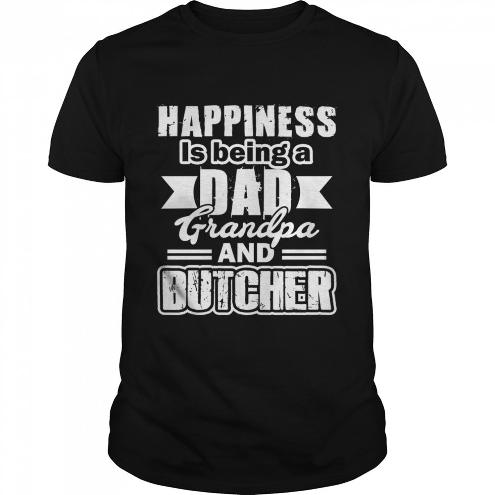 Butcher - Dad Grandpa And Butcher Classic T-Shirt