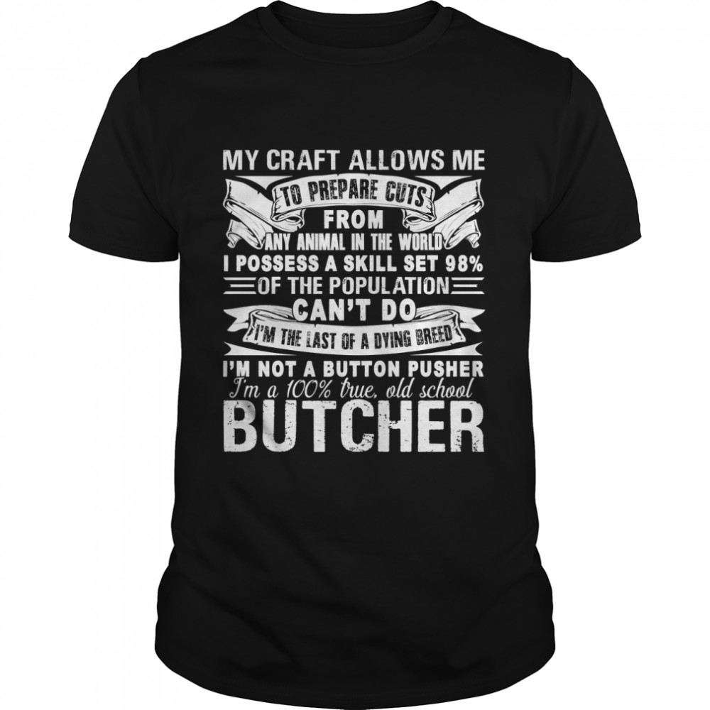 Butcher - Proud To Be A Butcher Classic T-Shirt