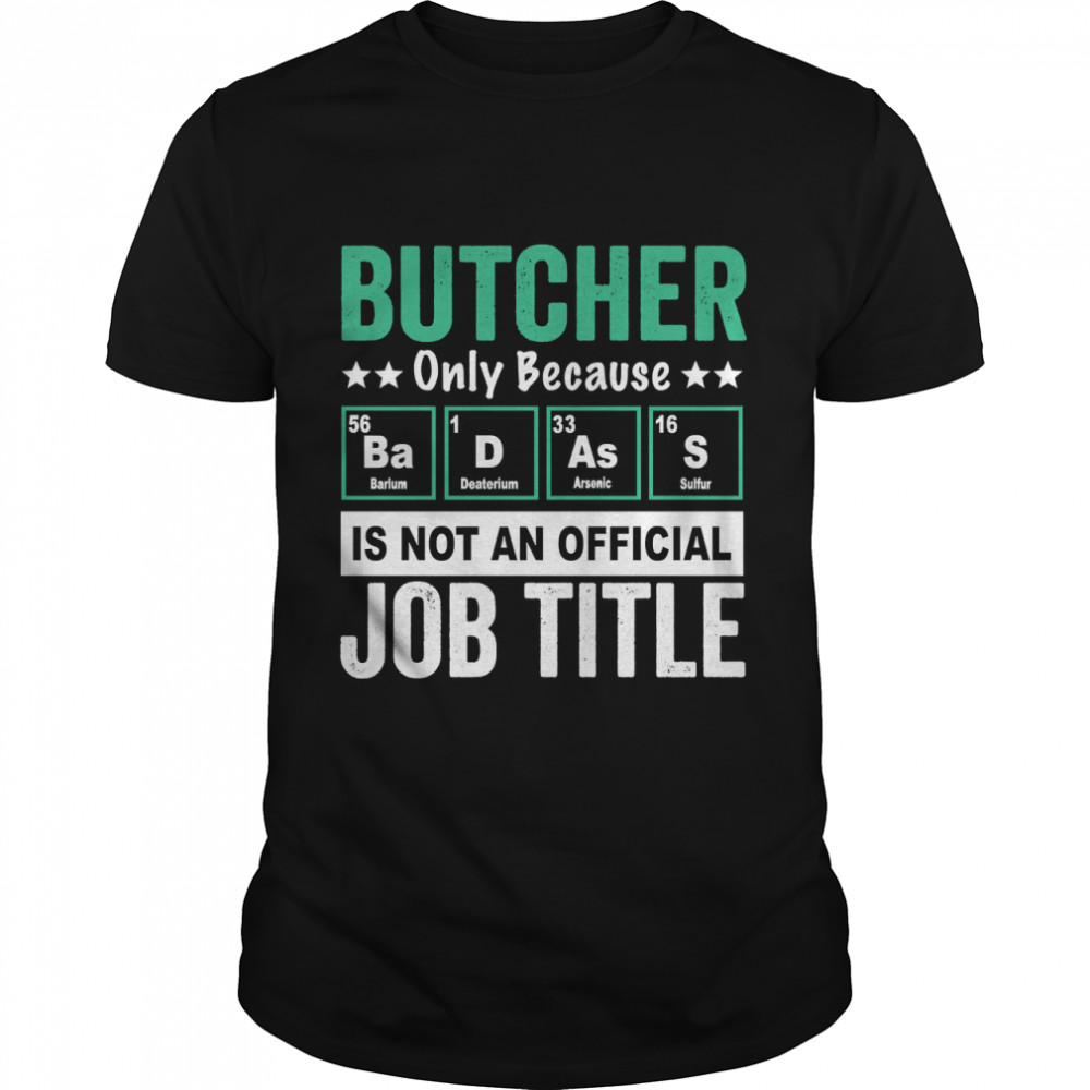 butcher Gift shirt, butcher Dad Husband Boyfriend Gift, Funny butcher christmas Birthday Gift Idea,