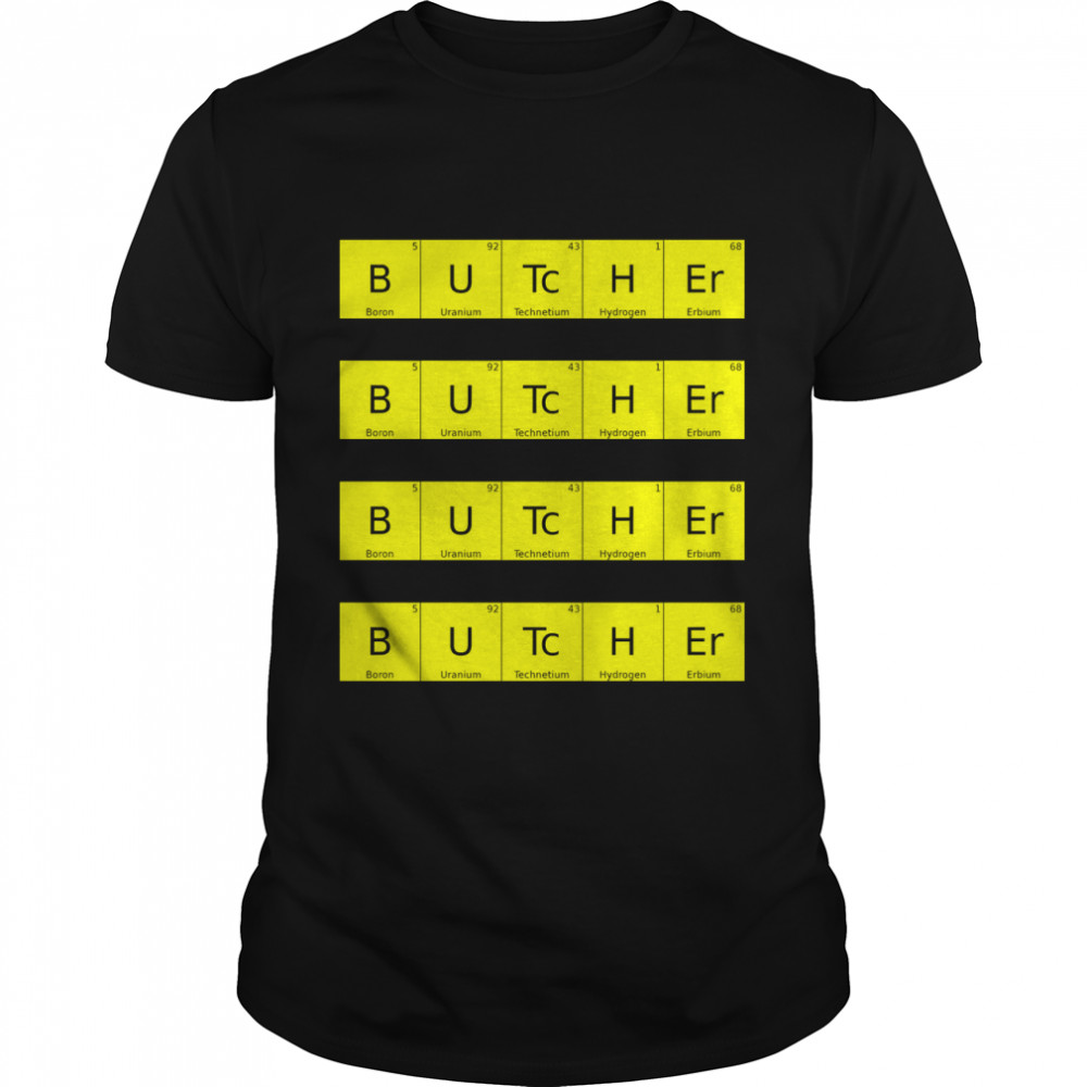 Butcher Periodic Table - Funny Butcher Gift Classic T-Shirt