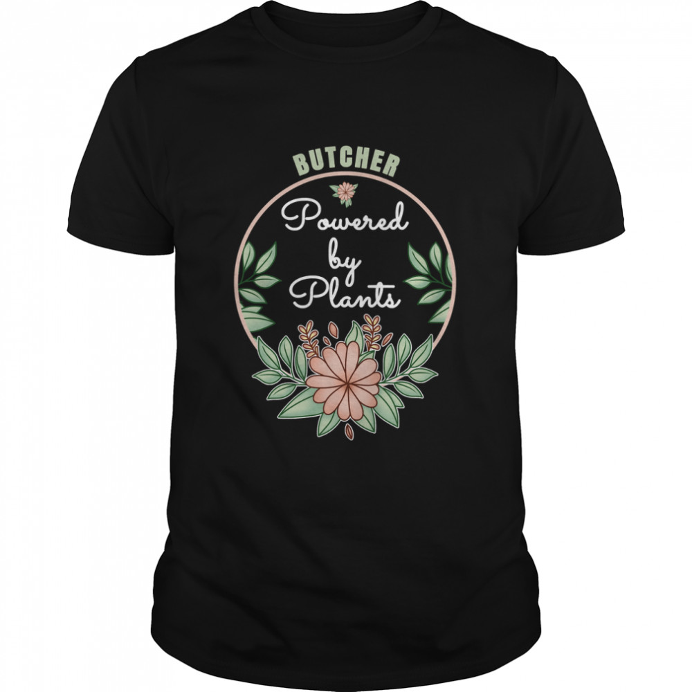 Butcher Powered By Plants Lover Design Classic T-Shirt